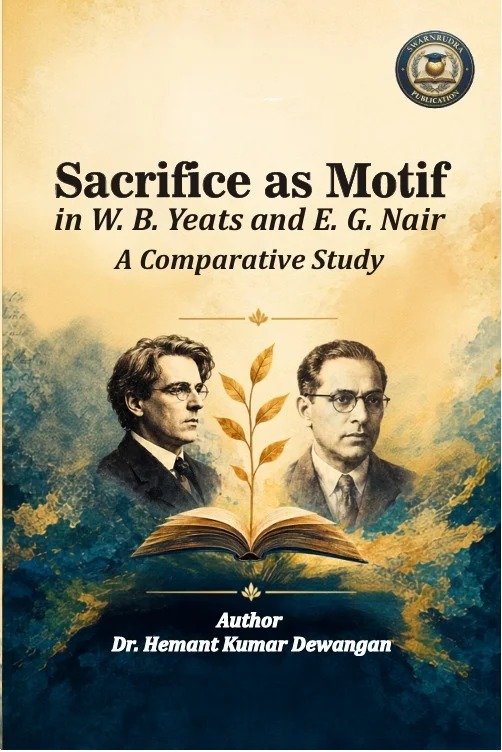 Sacrifice as Motif in W. P. Yeats and E. G. Nair